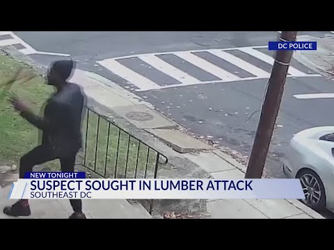 DC police looking for suspect who attacked man with a piece of lumber