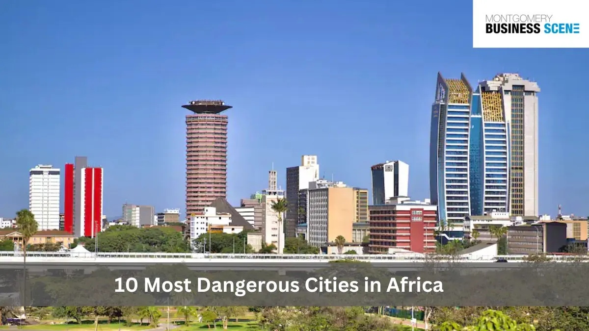 Top 10 Dangerous Cities in Africa