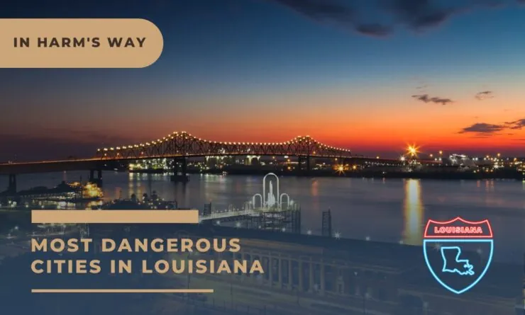 Top 10 Most Dangerous Cities in Louisiana