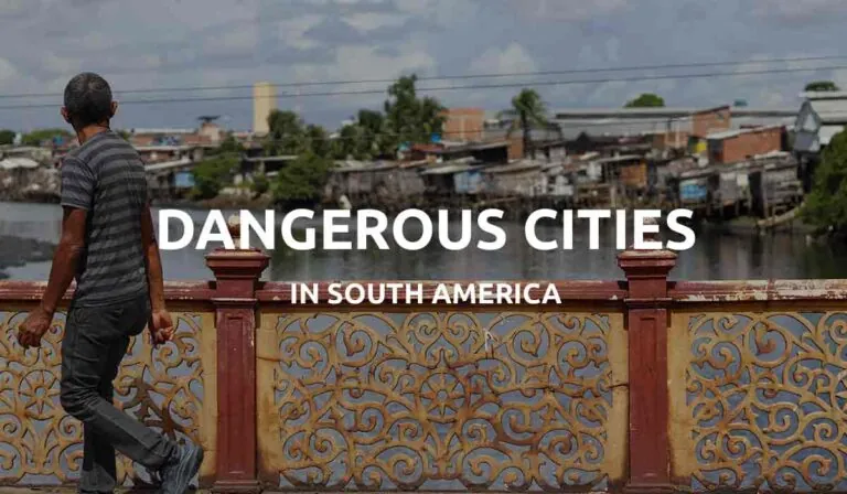 Top 10 Most Dangerous Cities in South America