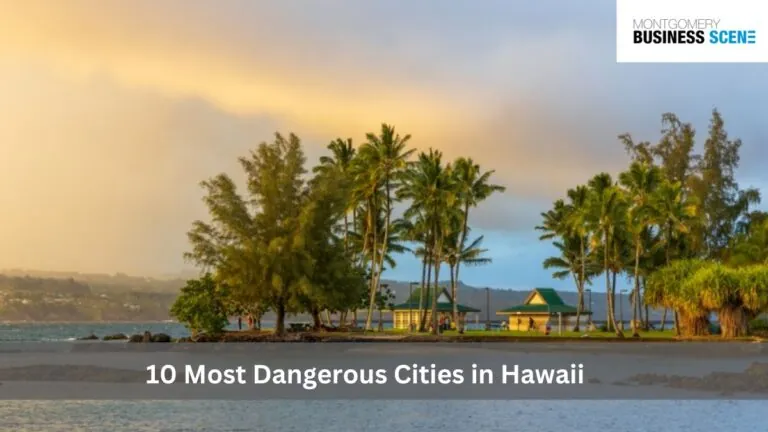 10 Most Dangerous Cities in Hawaii