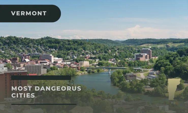 10 Most Dangerous Cities in Vermont