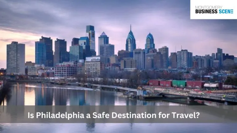 Is Philadelphia a Safe Destination for Travel