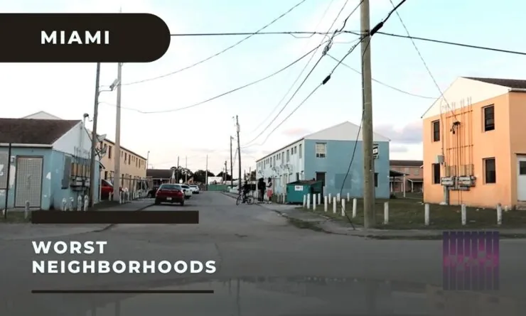 Most Dangerous Neighborhoods in Miami