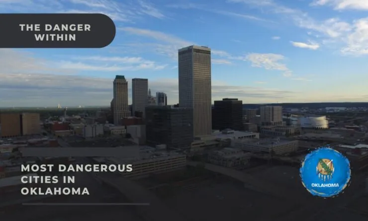 Top 10 Most Dangerous Cities in Oklahoma