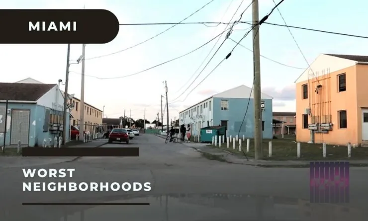 Top 10 Most Dangerous Neighborhoods in Miami