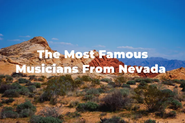 Top 20 Most Famous Musicians From Nevada