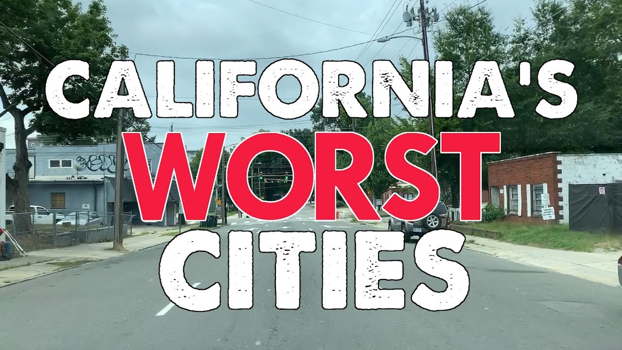 5 Worst Places to Live in California