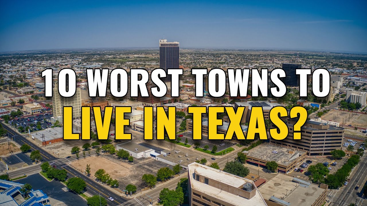 5 Worst Places to Live in Texas