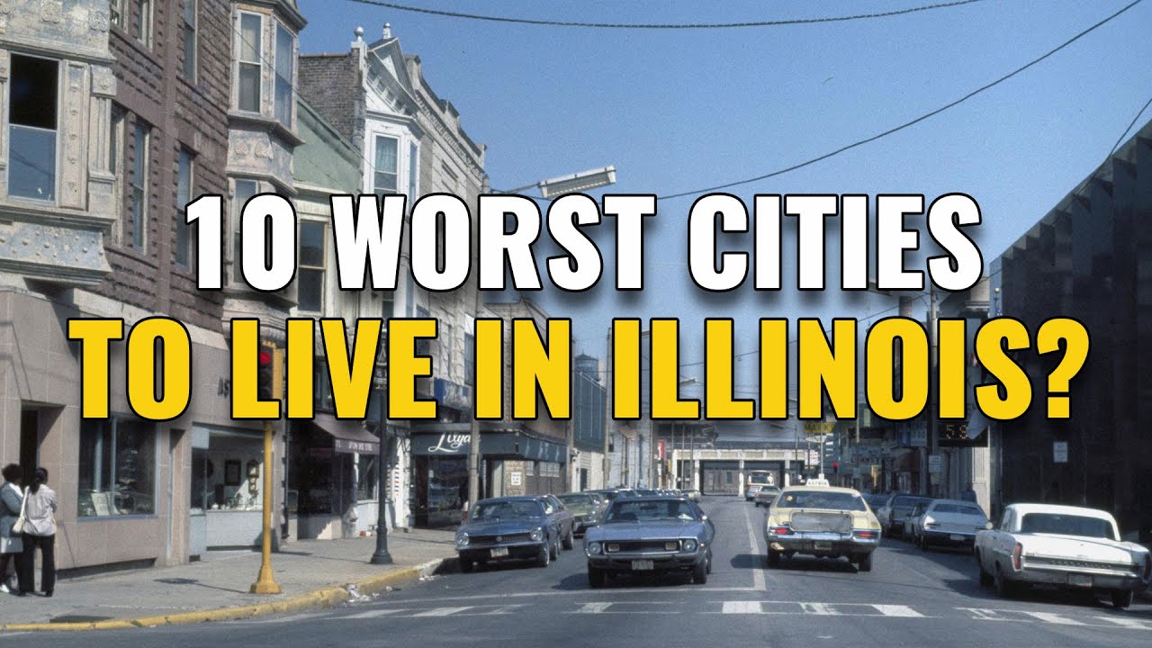 5 Worst Places to Live in Illinois