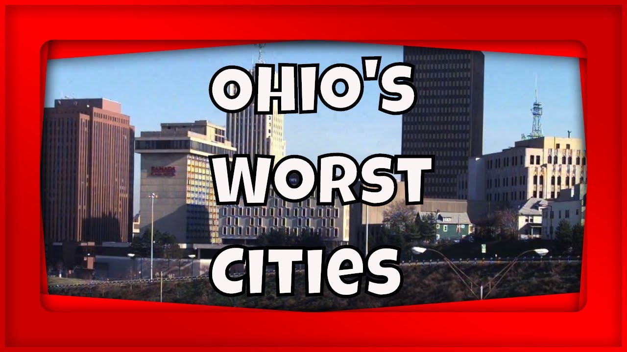 5 Worst Places to Live in Ohio